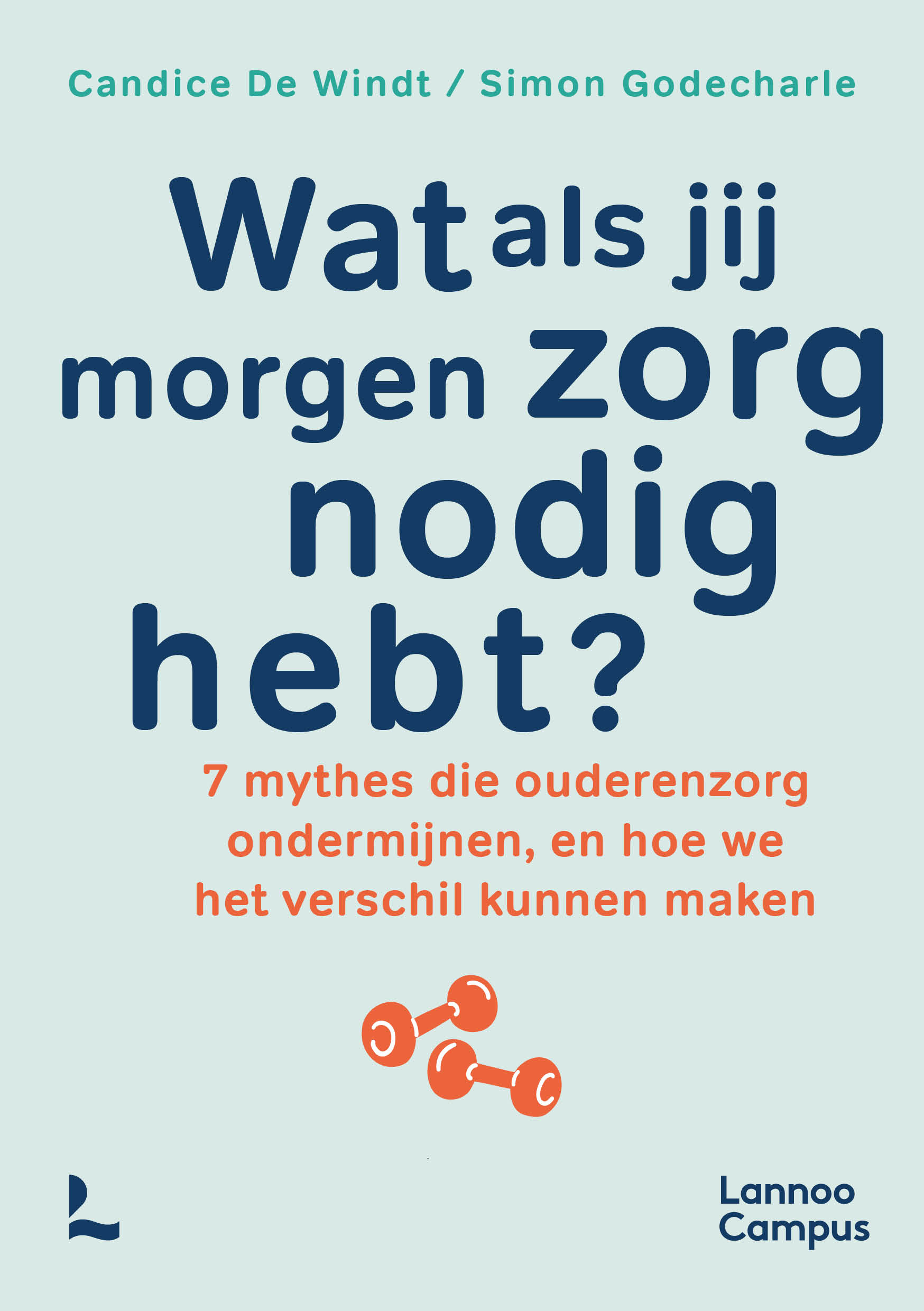 Wat als jij morgen zorg nodig hebt?