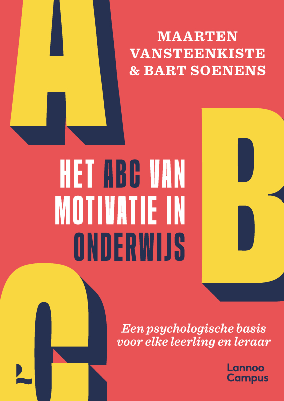 Het ABC van motivatie in onderwijs Het ABC van motivatie in onderwijs