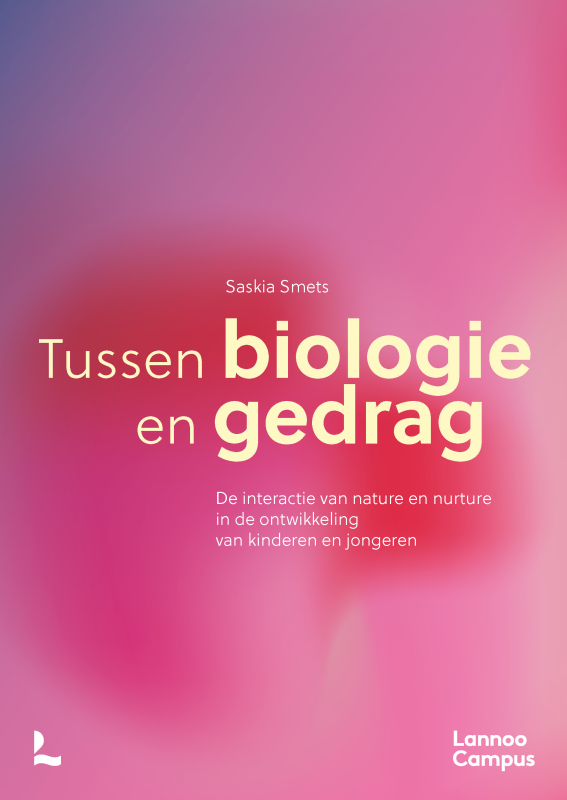 Tussen biologie en gedrag Tussen biologie en gedrag