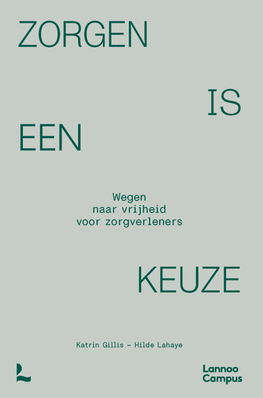 Zorgen is een keuze